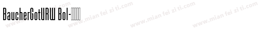 BaucherGotURW Bol字体转换